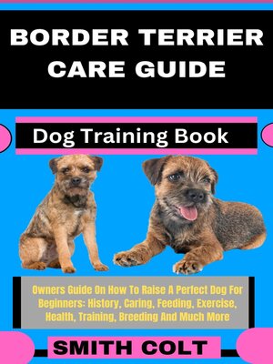 cover image of BORDER TERRIER CARE GUIDE  Dog Training Book